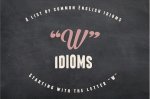 W idioms