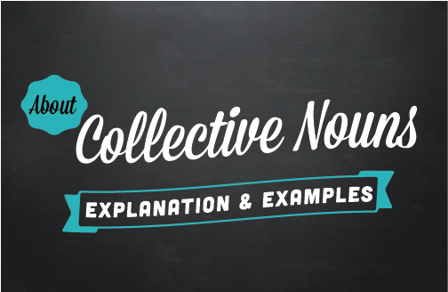 Text design of words "Collective nouns explanations & examples"