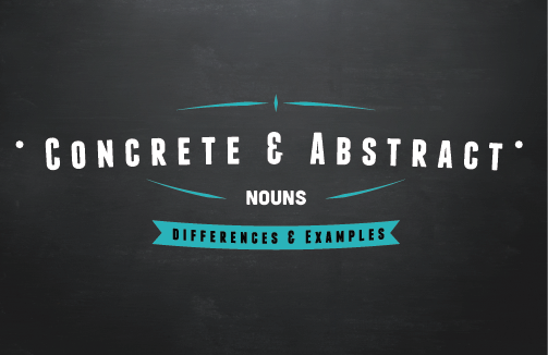 Image of Concrete & Abstract Nouns