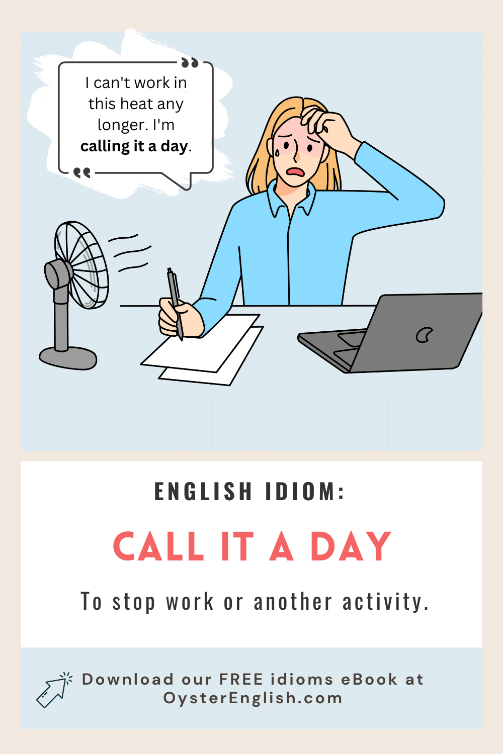 idiom call it a day