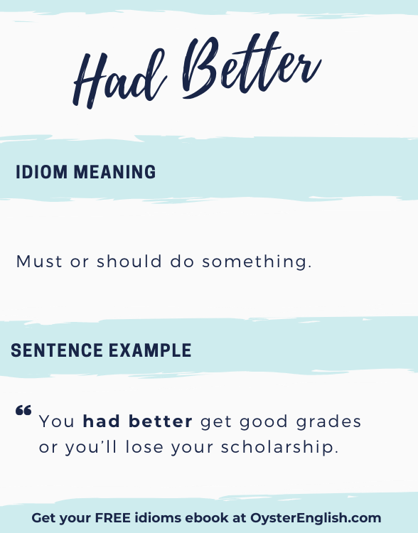 Have idioms. Had better Grammar. Had better sentences. Had better перевод. Had better правило