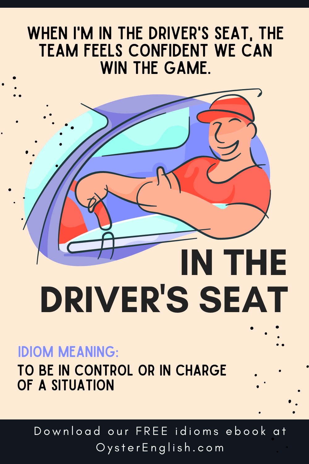 idiom in the drivers seat