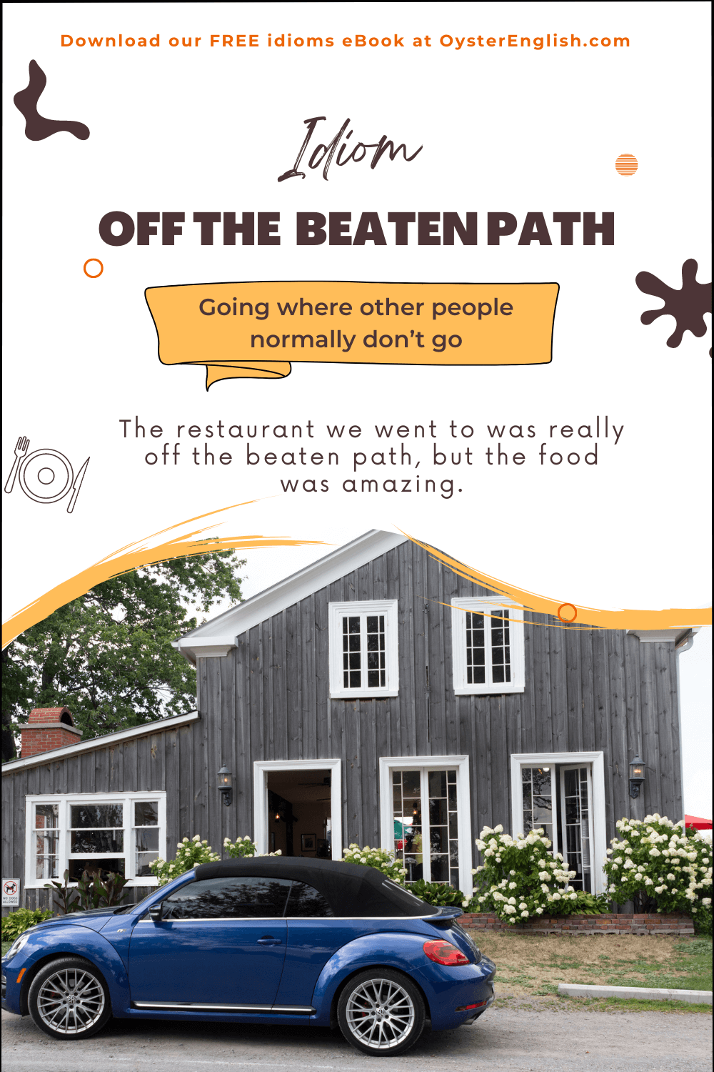 billet Elendig stivhed Idiom: Off the beaten path (meaning & examples)