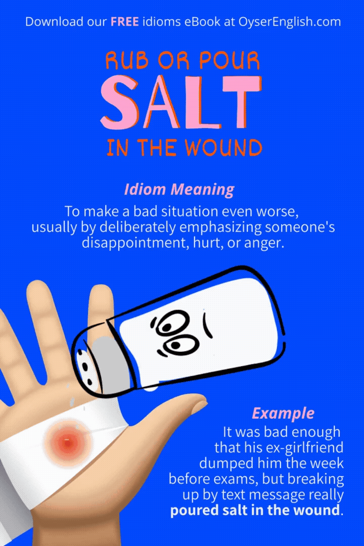 Idiom pour salt in the wound