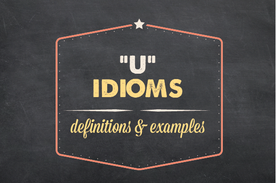 A decorative logo with the words "U" idioms: definitions and examples
